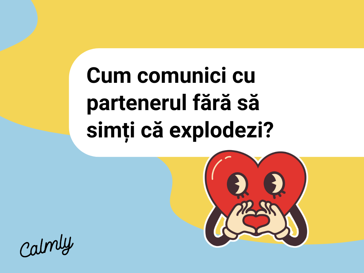 Cum comunici în relație fără să simți că explodezi?